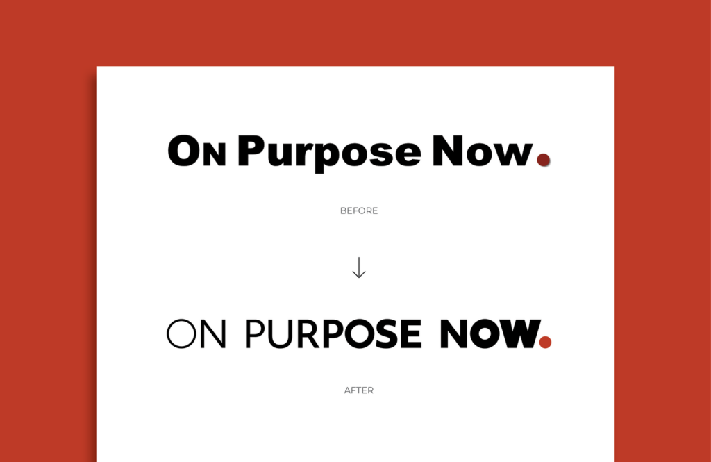 On Purpose Now Brand Identity in black and red — transformation from before to after on red color flood.